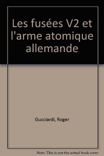 Fusées V2 et l'arme atomique allemande book