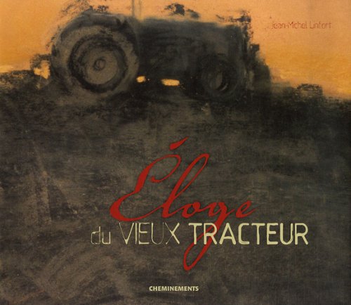 Eloge du vieux tracteur Books