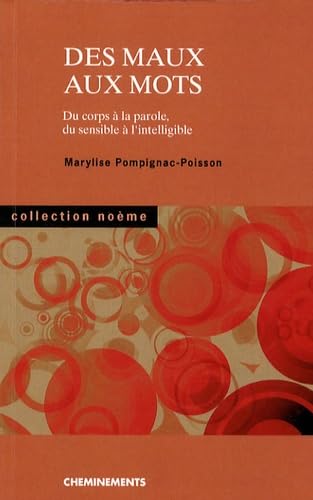 Des maux aux mots: Du corps à la parole, du sensible à l'intelligible book