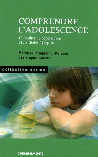 Comprendre l'adolescence: Conduites de dépendance et conduites à risques Books