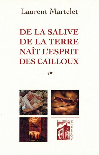 De la salive de la terre naît l'esprit des cailloux book