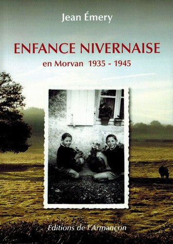 Enfance nivernaise en Morvan : 1935-1945 book