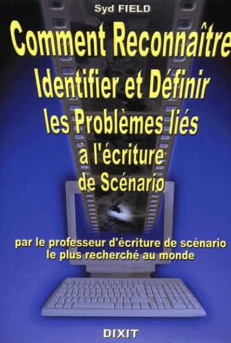 Comment reconnaître, identifier et définir les problèmes liés à l'écriture de scénario book