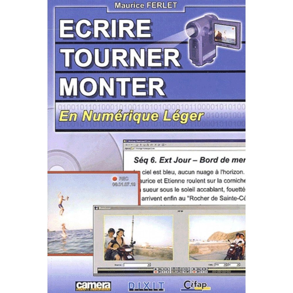 Ecrire tourner monter en numérique léger book