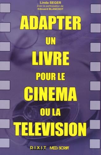 Adapter un livre pour le cinéma ou la télévision Media & Communication