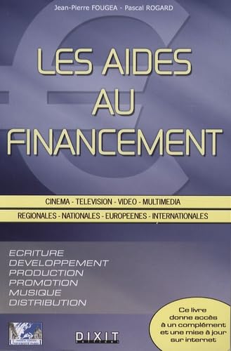 Les aides au financement: Cinéma, télévision, vidéo, multimédia Media & Communication
