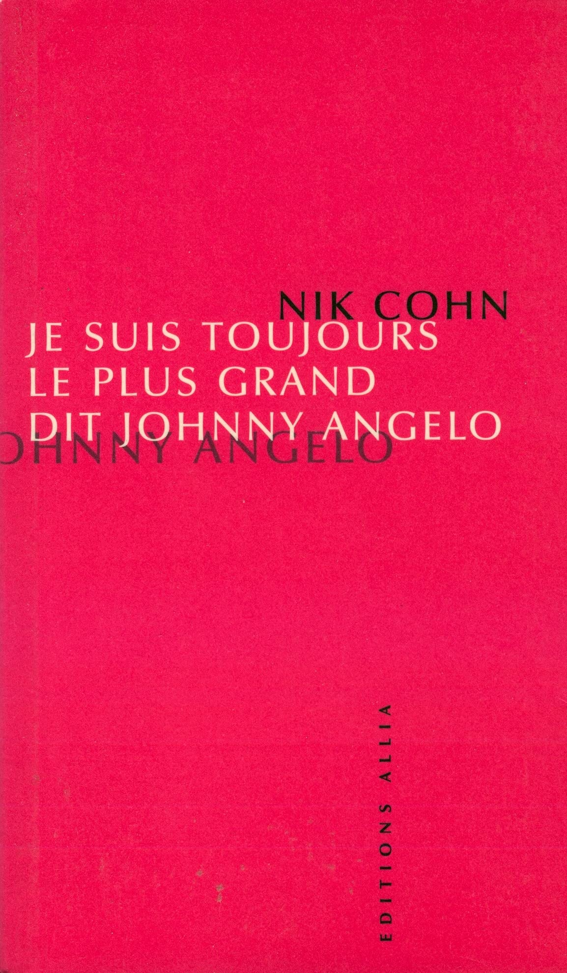 Je suis toujours le plus grand dit Johnny Angelo Contemporary literature