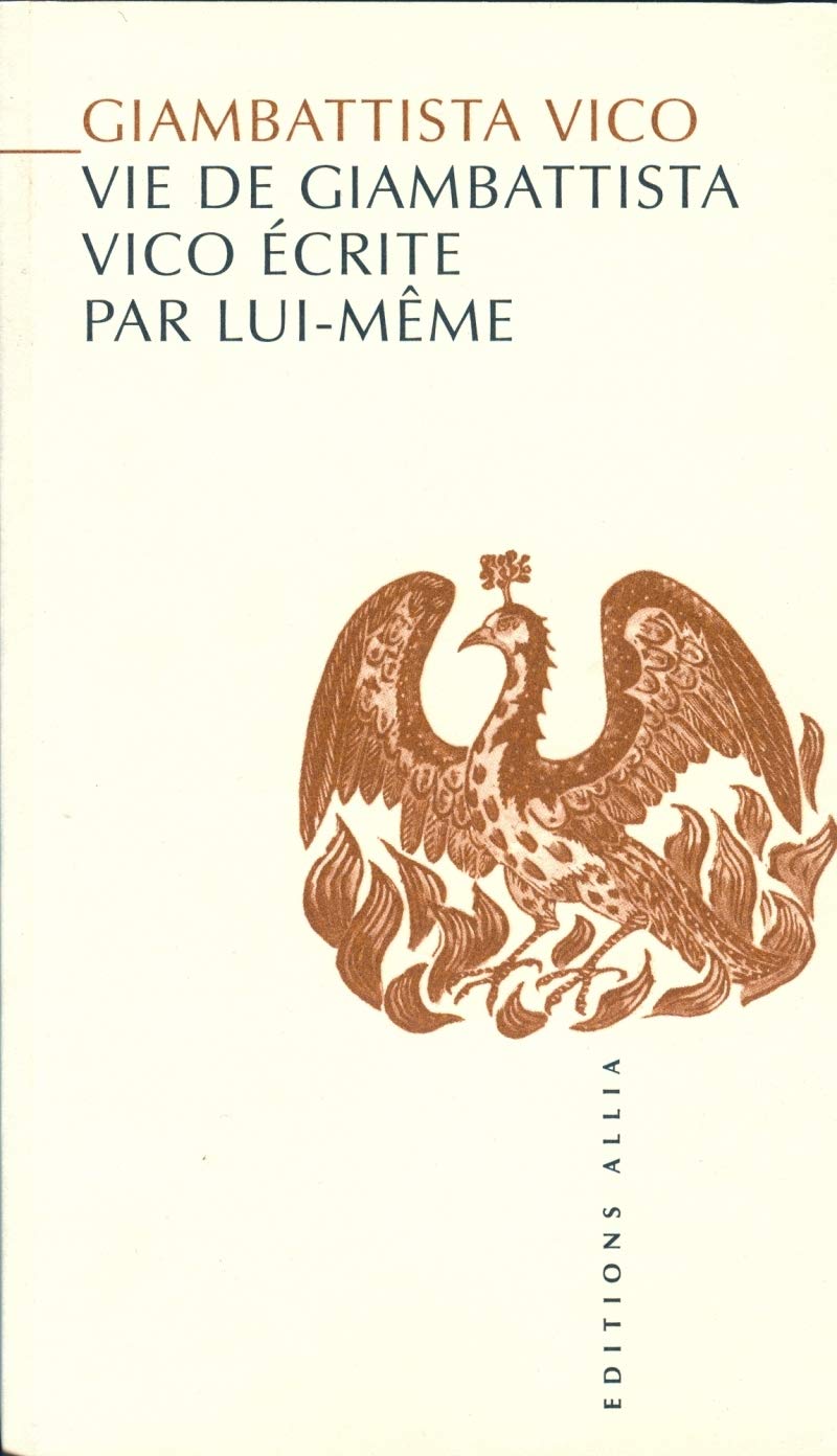 VIE DE GIAMBATTISTA VICO ECRITE PAR LUI-MEME Social Sciences