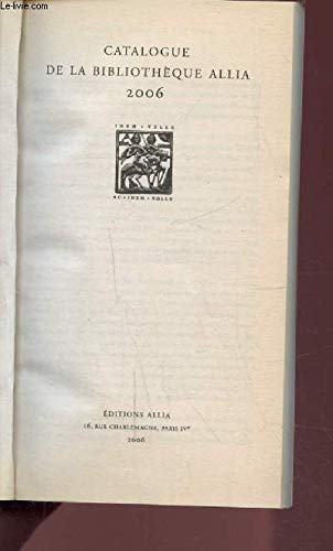 Catalogue de la bibliotheque allia 2006 book