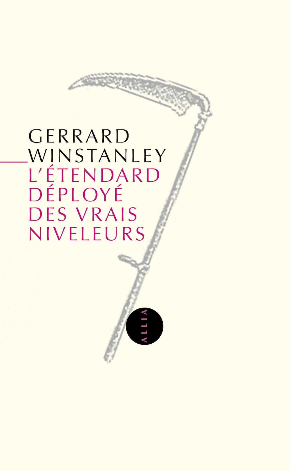 L'ETENDARD DEPLOYE DES VRAIS NIVELEURS: Ou L'Etat de communisme exposé et offert aux Fils des Hommes Politics & History