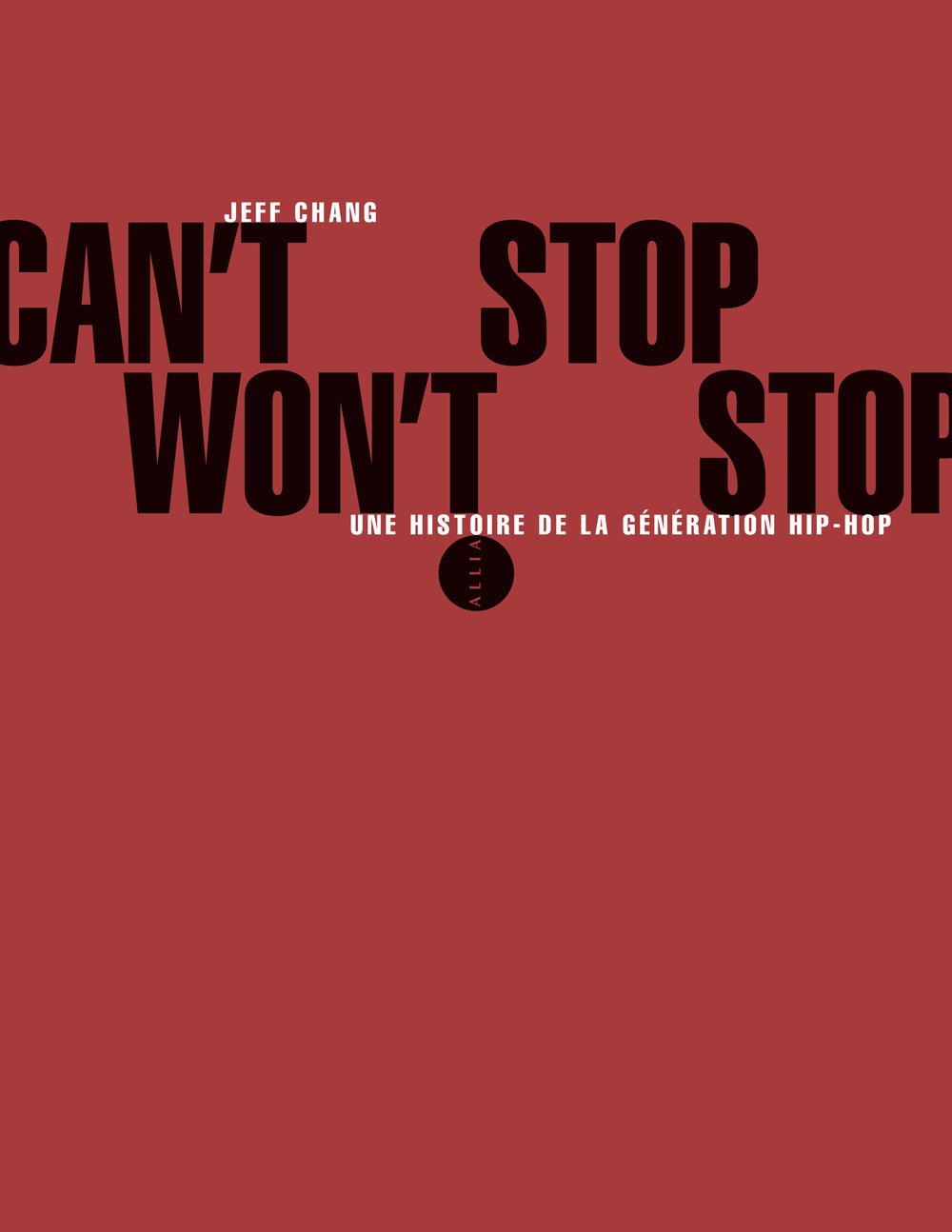 Can't Stop Won't Stop: Une histoire de la génération hip-hop book