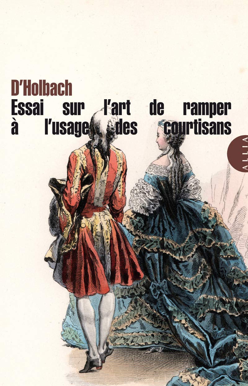 Essai sur l'art de ramper, à l'usage des courtisans book