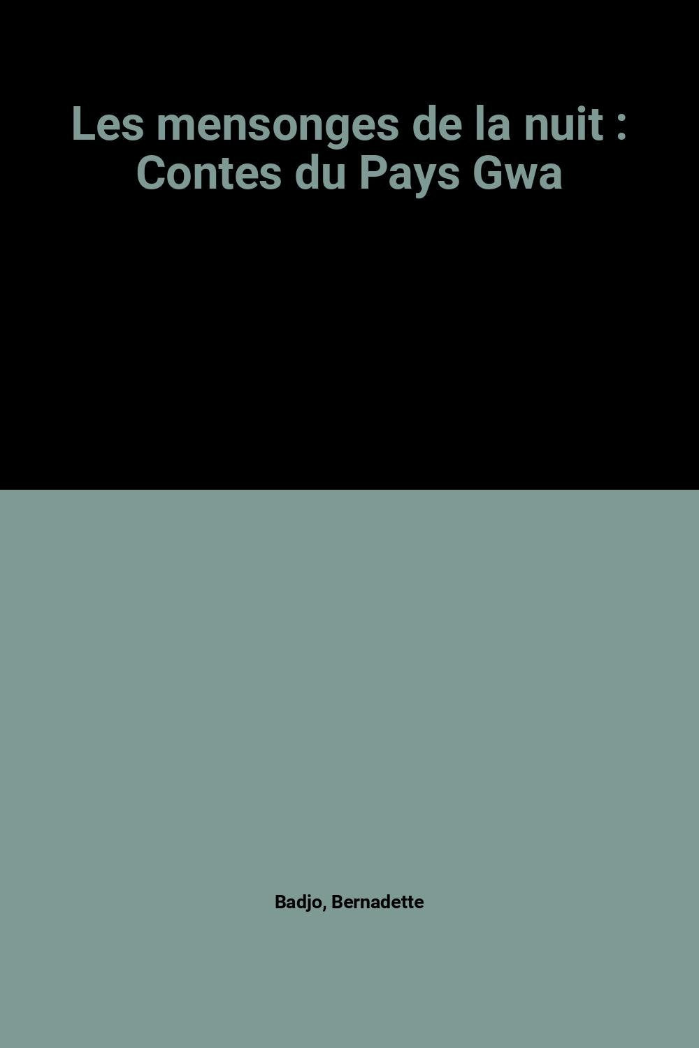 Les mensonges de la nuit: Contes du Pays Gwa book