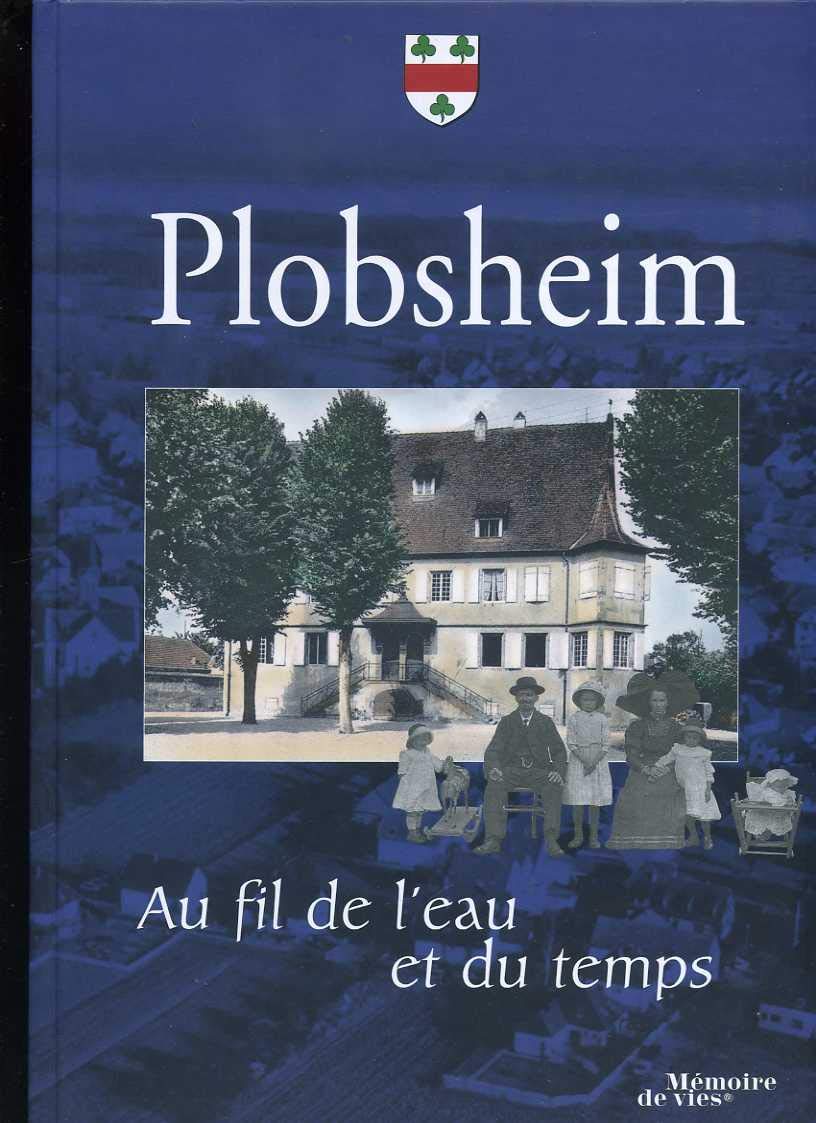 Plobsheim : Au fil de l'eau et du temps (Mémoire de vies) book