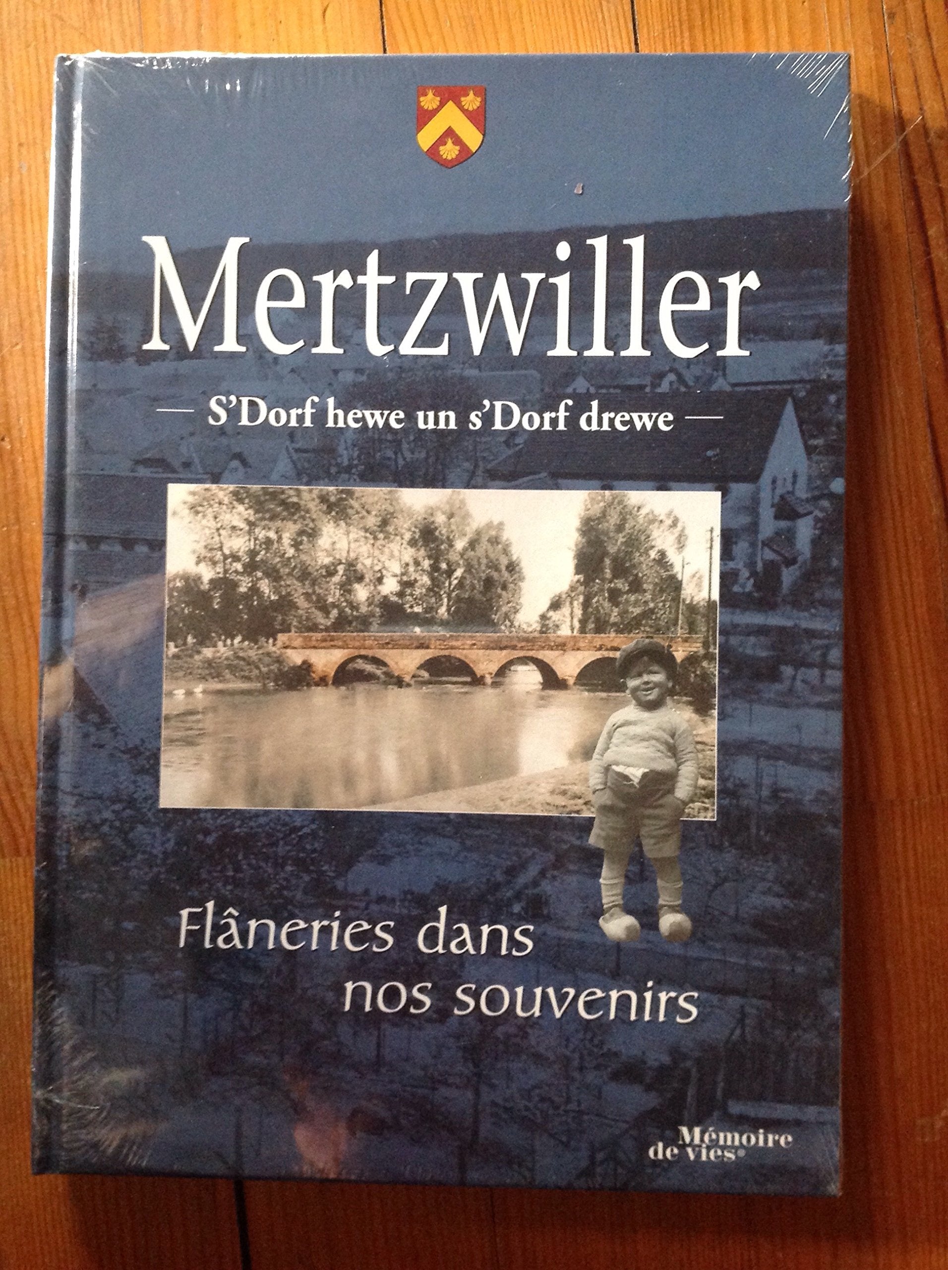 Mertzwiller : Flâneries dans nos souvenirs (Mémoire de vies) book