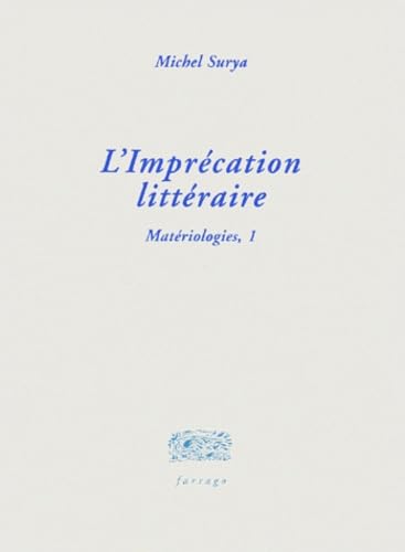 L'imprécation littéraire : matériologies, tome 1 book