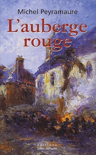 l'auberge rouge . l'énigme de peyrebeille, 1833: L'énigme de Peyrebeille, 1833 book