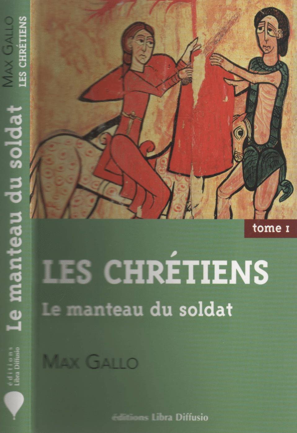 3 volumes: Tome 1, Le manteau du soldat ; Tome 2, Le baptême du roi ; Tome 3, La croisade du moine book
