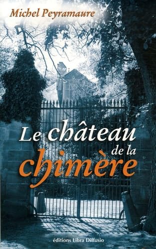 Le château de la chimère: Le dernier amour de George Sand book