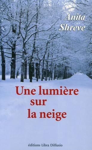 Une lumière sur la neige book