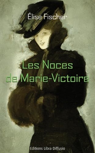 Les noces de Marie-Victoire book