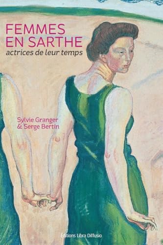 Femmes en Sarthe : Actrices de leur temps book