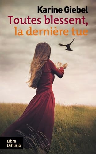 Toutes blessent, la dernière tue: Vulnerant omnes, ultima necat book