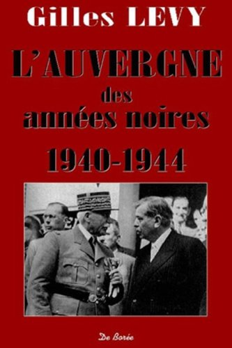 L'Auvergne des années noires, 1940-1944 book