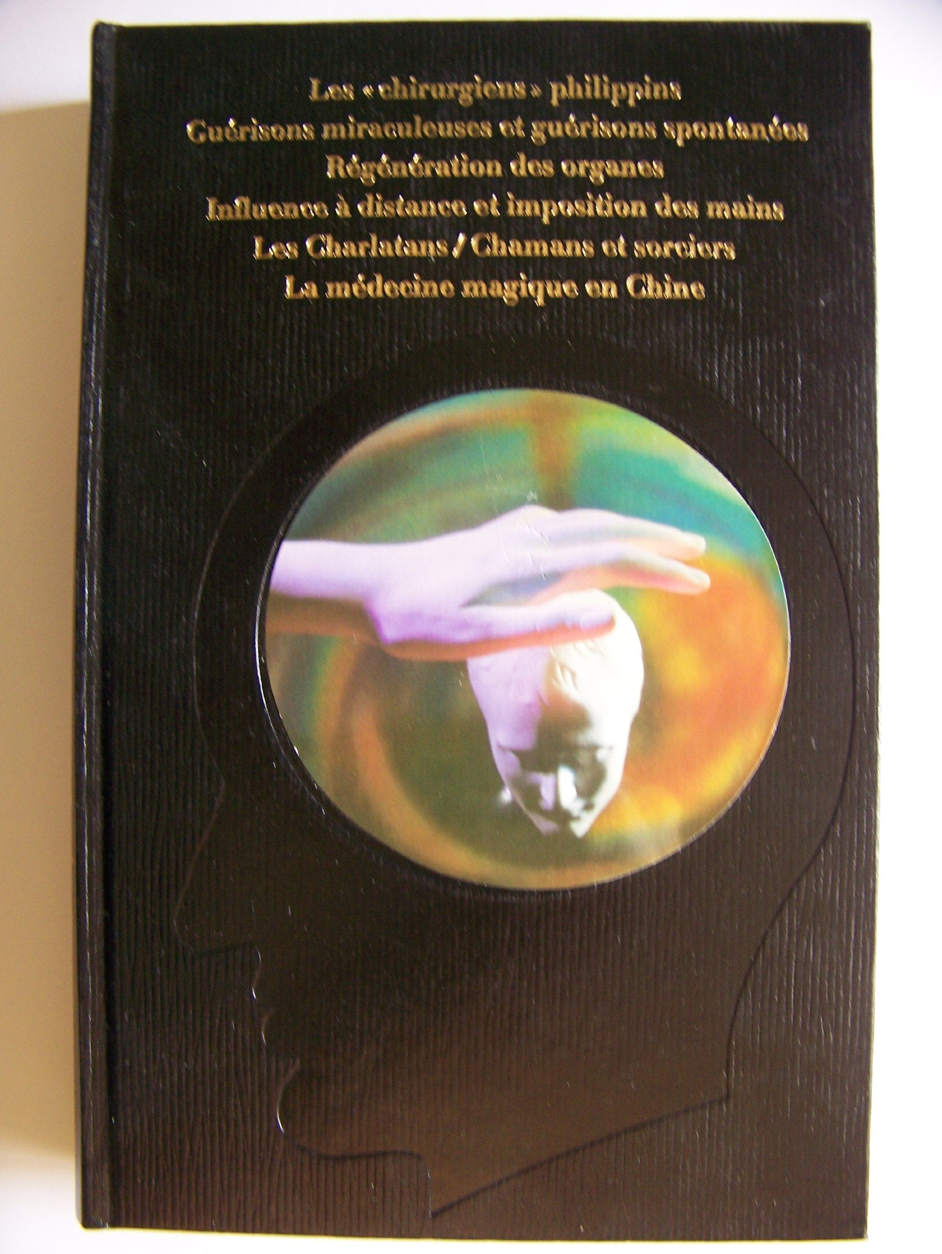 Les pouvoirs inconnus de l'homme: Les guerisseurs psi book