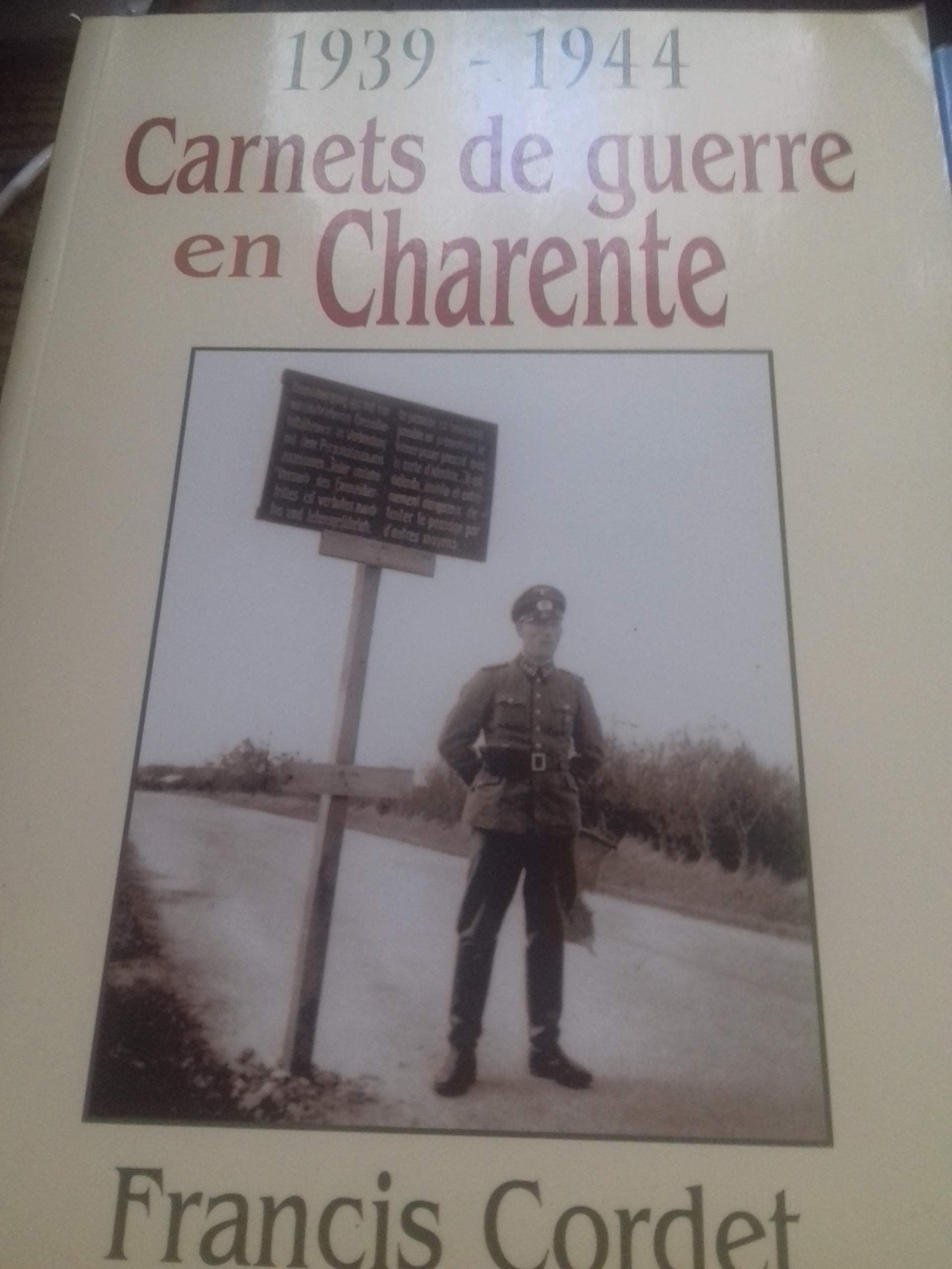 Carnets de guerre en Charente : 1939-1944 book