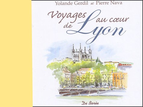 Voyages au coeur de Lyon book