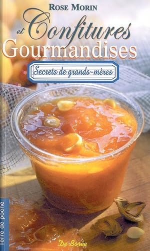 Confitures et gourmandises: Confitures, marmelades et boissons à faire soi-même book