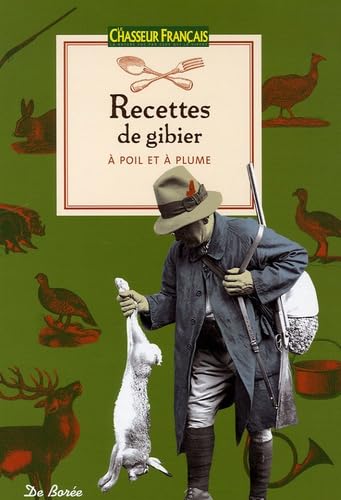 Recettes de gibier: A poil et à plume book