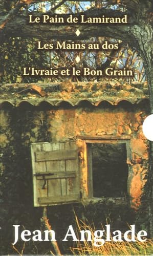 Coffret Jean Anglade en 3 volumes : Le Pain de Lamirand Les Mains au dos L'Ivraie et le Bon Grain book