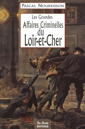Loir-et-Cher Grandes Affaires Criminelles Professional & Reference Books
