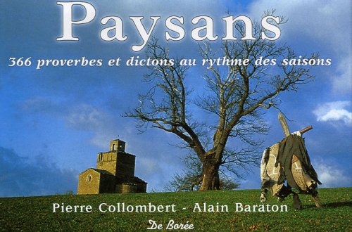 Paysans : 366 proverbes et dictons au rythme des saisons Books
