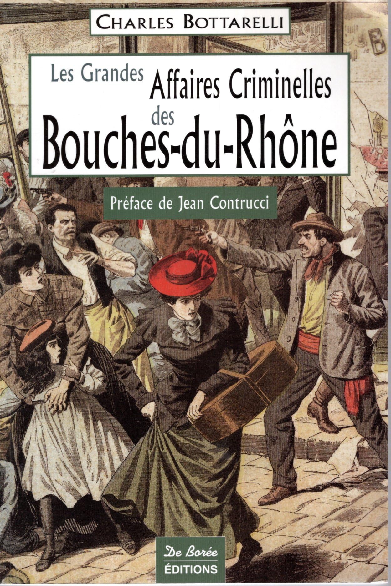 Les Grandes Affaires Criminelles des Bouches-du-Rhône book