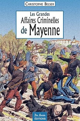 Les grandes affaires criminelles de la Mayenne Books