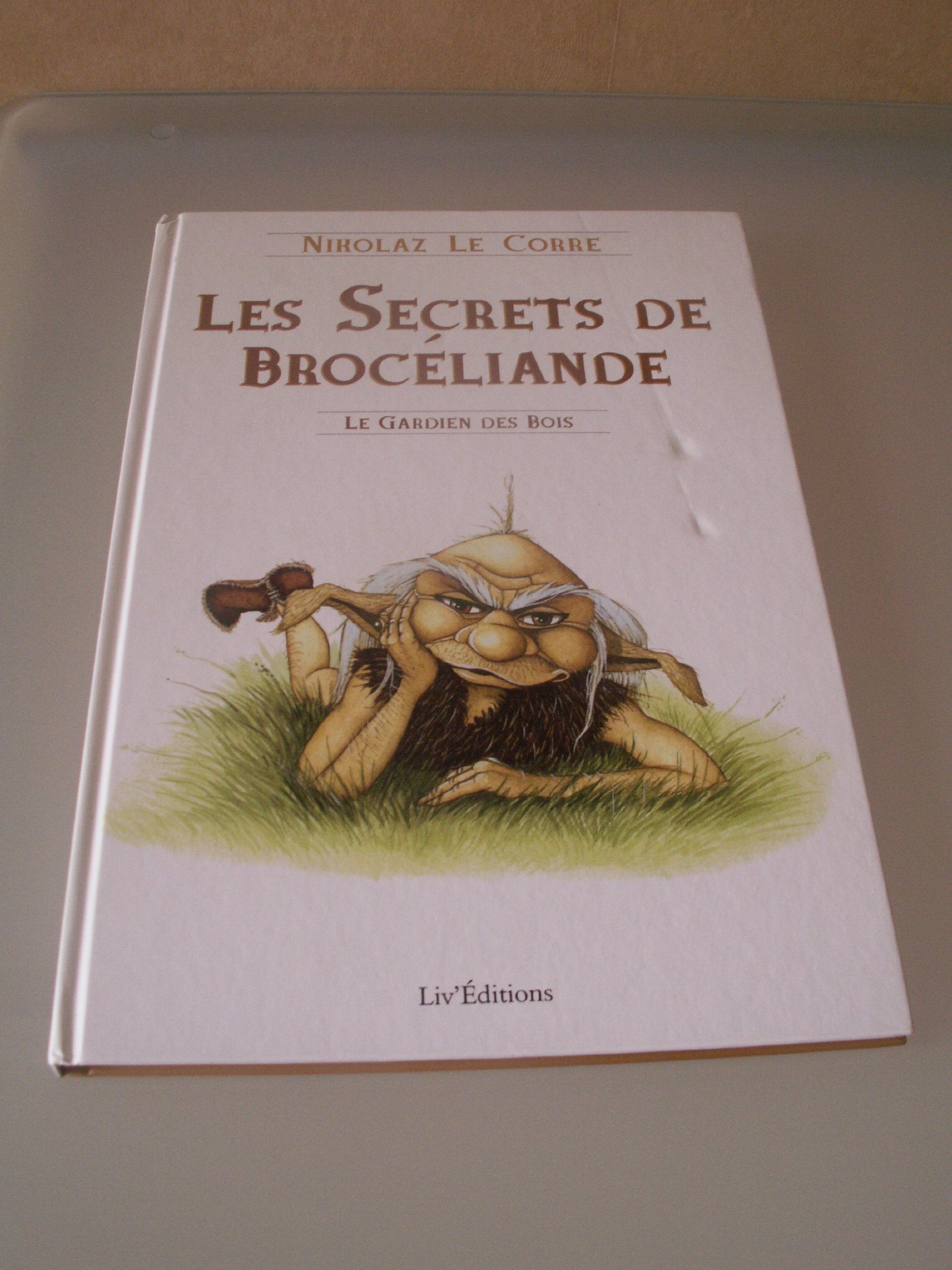 Les secrets de Brocéliande: Le gardien des bois Books