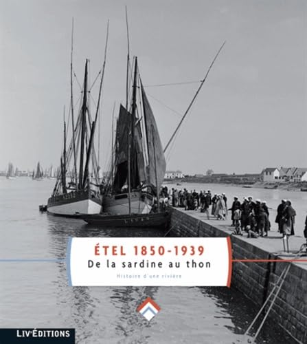 Etel 1850-1939, de la sardine au thon book