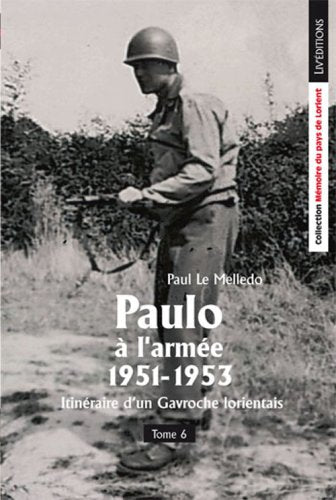 Paulo à l'armée - Itinéraire d'un Gavroche lorientais - Tome 6 Books