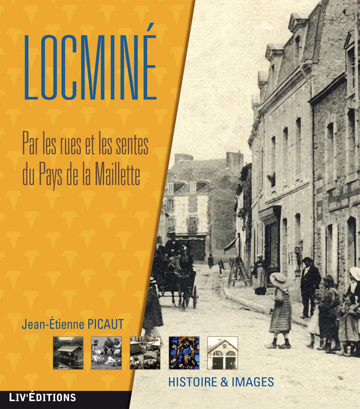 Locminé - Par les rues et les sentes du Pays de la Maillette (Tome1) book