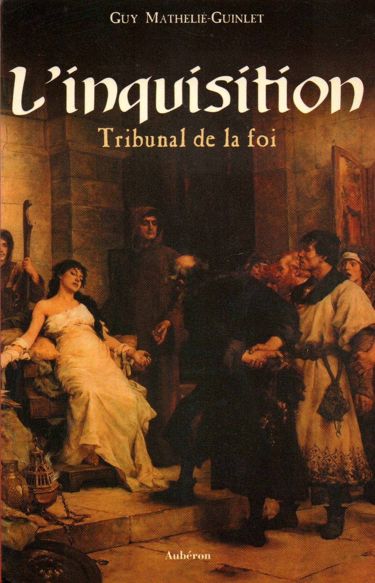 L'inquisition : tribunal de la foi book