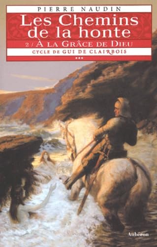 Les Chemins de la honte, tome 2 : A la grâce de Dieu book