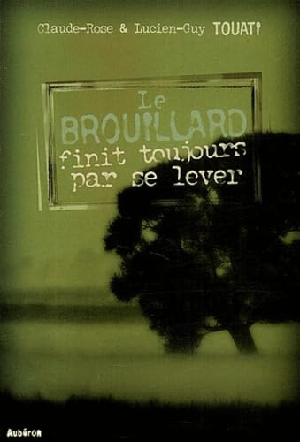 Le brouillard finit toujours par se lever Contemporary literature