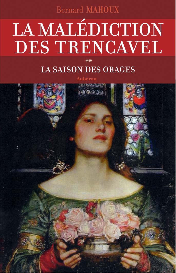 La Malediction Des Trencavel Tome 2 : La Saison Des Orages book