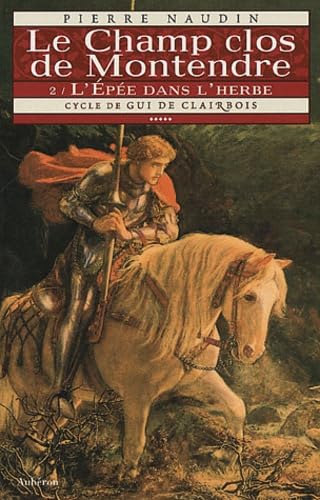 Le Champ clos de Montendre: Tome 2, L'Epée dans l'herbe book