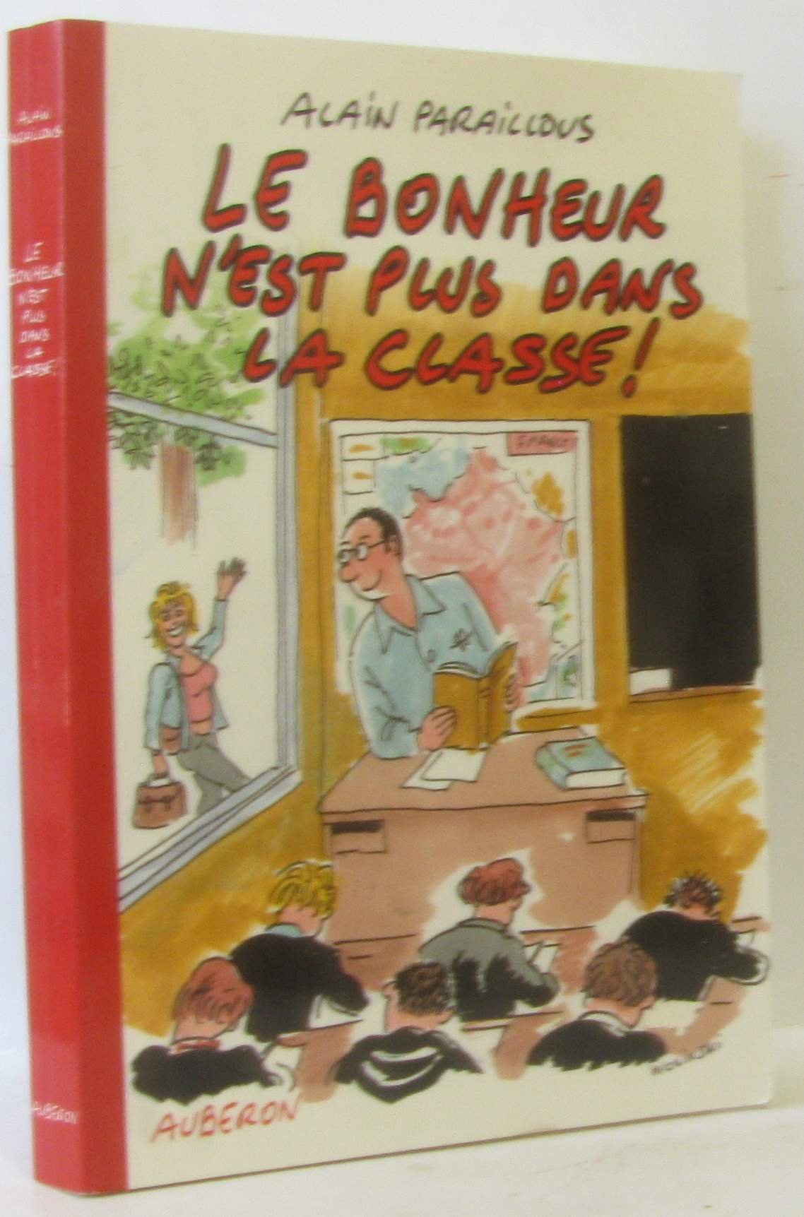 Le bonheur n'est plus dans la classe ! book