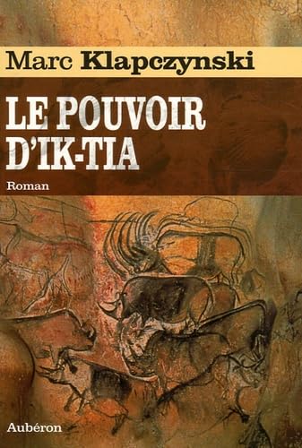 Le pouvoir d'Ik-tia - roman Contemporary literature