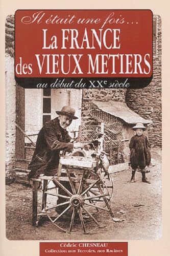 Il était une fois... la France des vieux métiers: Au début du XIXe siècle Books